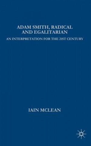 Kniha Adam Smith, Radical and Egalitarian I. McLean