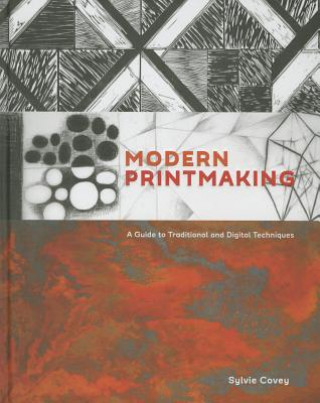 Knjiga Modern Printmaking Sylvie Covey