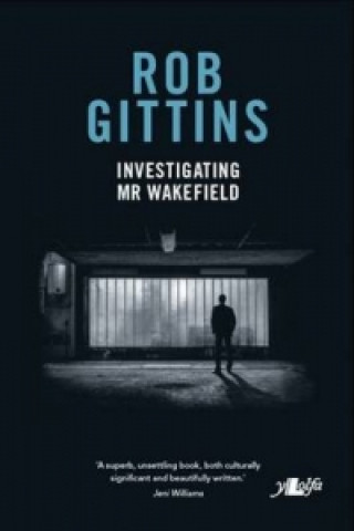 Książka Investigating Mr Wakefield Rob Gittins