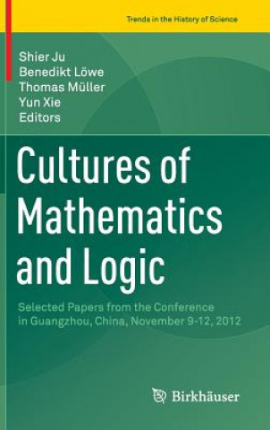 Książka Cultures of Mathematics and Logic Shier Ju