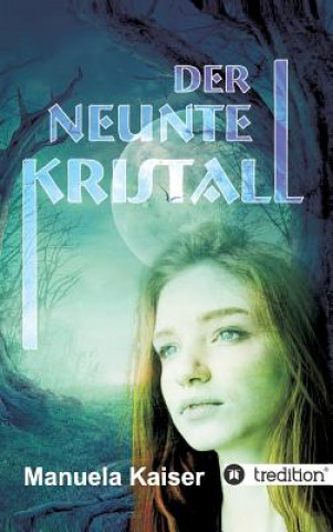 Kniha neunte Kristall Manuela Kaiser