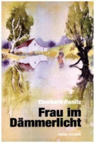 Книга Frau im Dämmerlicht Eberhard Panitz