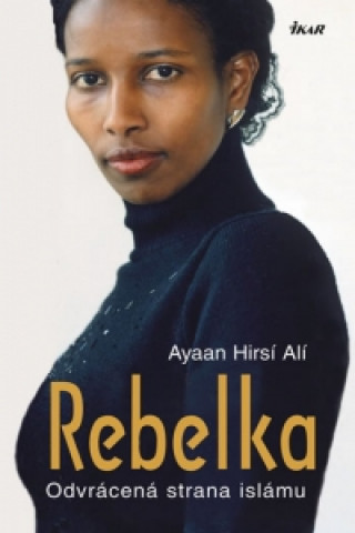 Könyv Rebelka Hirsi Ali Ayaan