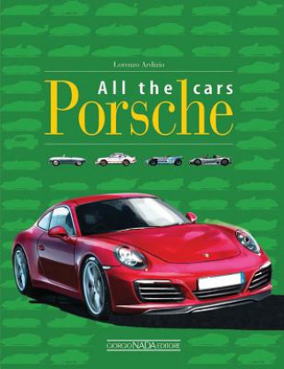 Kniha Porsche All the Cars Lorenzo Ardizio