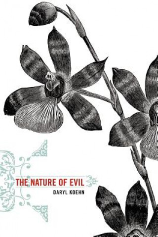 Книга Nature of Evil Daryl Koehn