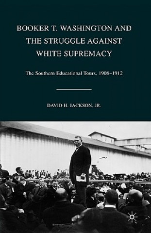 Kniha Booker T. Washington and the Struggle against White Supremacy D. Jackson