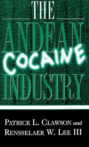 Carte Andean Cocaine Industry Patrick L. Clawson