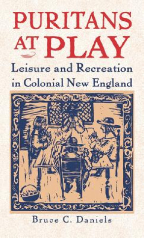 Buch Puritans At Play Bruce C. Daniels