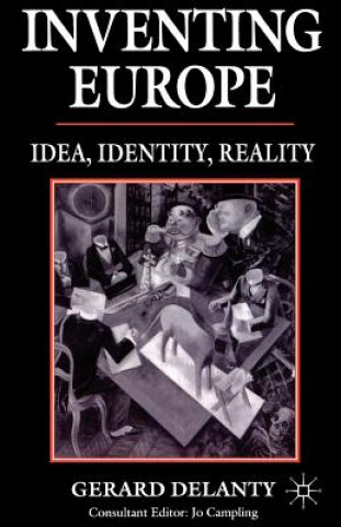 Carte Inventing Europe Gerard Delanty