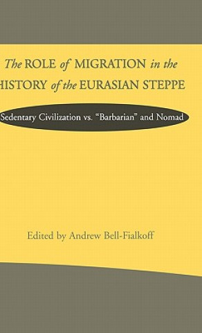 Kniha Role of Migration in the History of the Eurasian Steppe Na Na