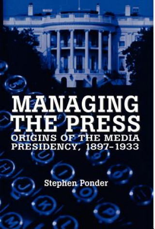 Buch Managing the Press Stephen Ponder