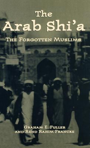 Könyv Arab Shi'a Graham E. Fuller