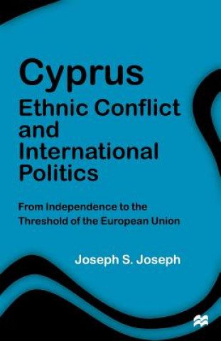 Książka Cyprus: Ethnic Conflict and International Politics J. Joseph