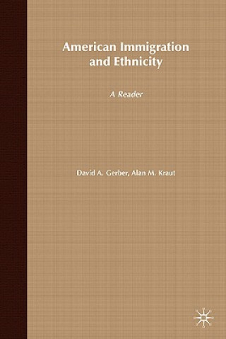 Knjiga American Immigration and Ethnicity D. Gerber