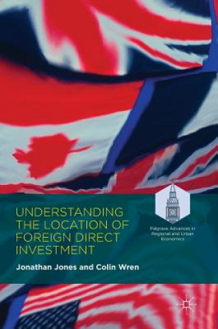 Kniha Understanding the Location of Foreign Direct Investment Jonathan Jones