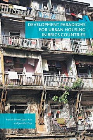 Kniha Development Paradigms for Urban Housing in BRICS Countries Piyush Tiwari