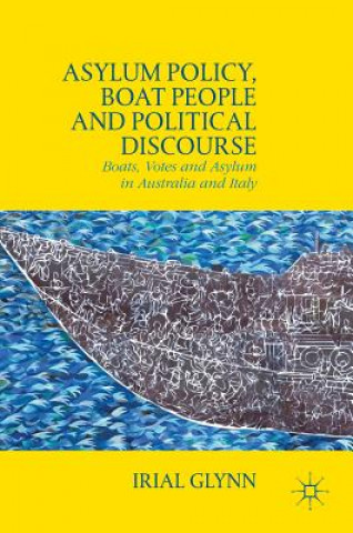 Книга Asylum Policy, Boat People and Political Discourse Irial Glynn