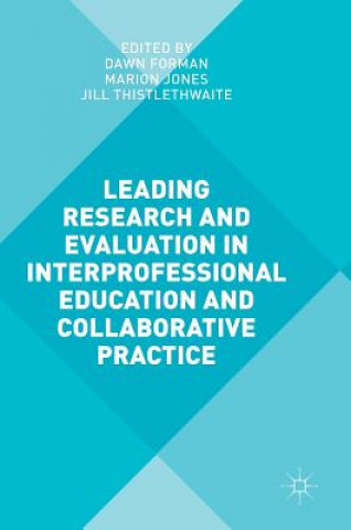 Carte Leading Research and Evaluation in Interprofessional Education and Collaborative Practice Dawn Forman
