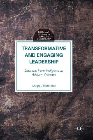 Livre Transformative and Engaging Leadership Madimbo