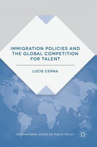 Buch Immigration Policies and the Global Competition for Talent Cerna