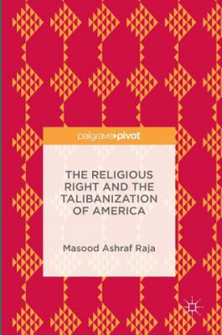 Buch Religious Right and the Talibanization of America Masood Ashraf Raja