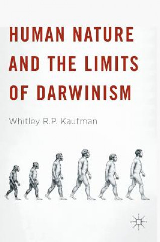 Książka Human Nature and the Limits of Darwinism Whitley R. P. Kaufman