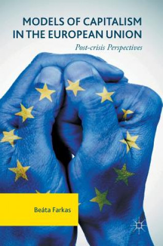Könyv Models of Capitalism in the European Union Beáta Farkas