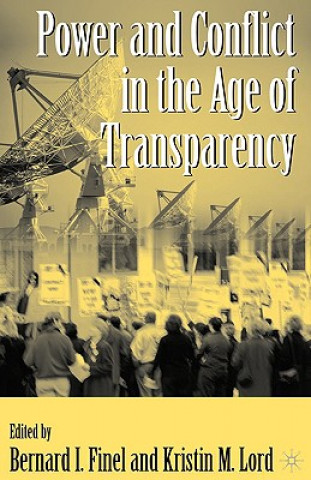 Kniha Power and Conflict in the Age of Transparency B. Finel