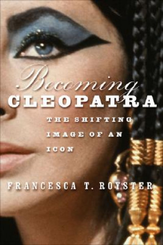 Boek Becoming Cleopatra Francesca Royster