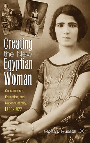 Carte Creating the New Egyptian Woman M. Russell