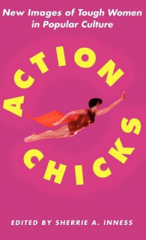 Kniha Action Chicks S. Inness