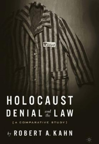 Kniha Holocaust Denial and the Law R. Kahn