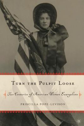 Livre Turn the Pulpit Loose Priscilla Pope-Levison