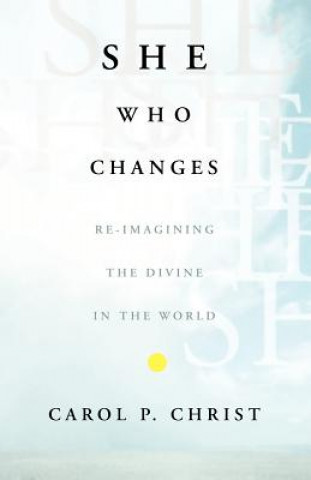 Kniha She Who Changes C. Christ