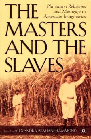 Könyv Masters and the Slaves Alexandra Isfahani-Hammond