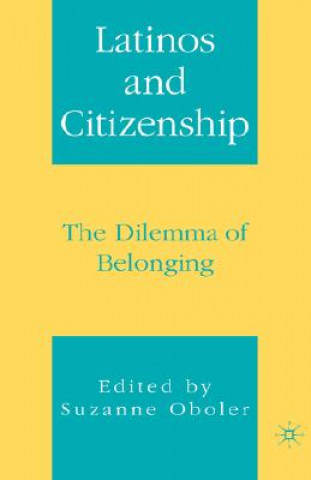 Kniha Latinos and Citizenship S. Oboler