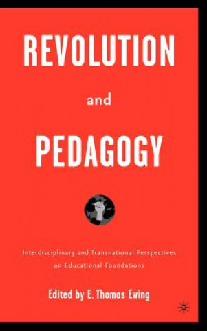 Kniha Revolution and Pedagogy E. Ewing