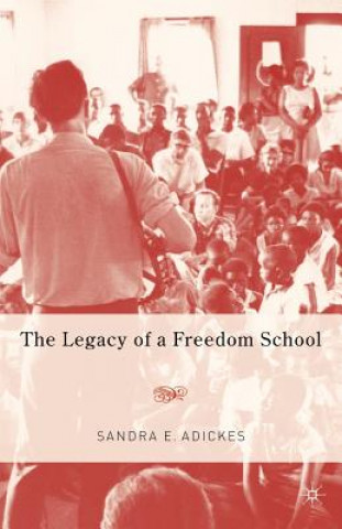 Könyv Legacy of a Freedom School Sandra E. Adickes
