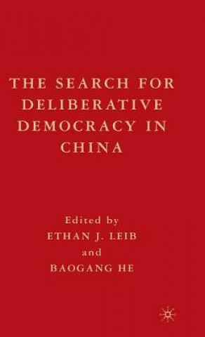 Knjiga Search for Deliberative Democracy in China E. Leib