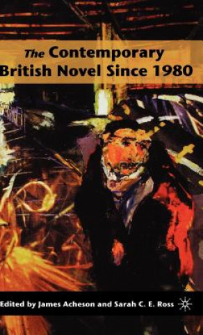 Książka Contemporary British Novel Since 1980 James Acheson