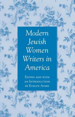 Könyv Modern Jewish Women Writers in America E. Avery