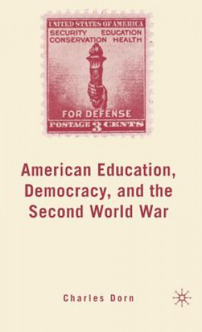 Buch American Education, Democracy, and the Second World War C. Dorn