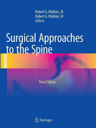 Książka Surgical Approaches to the Spine Robert G. Watkins III