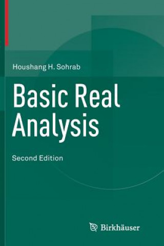 Carte Basic Real Analysis Houshang H. Sohrab
