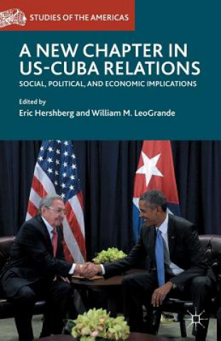 Knjiga New Chapter in US-Cuba Relations Eric Hershberg