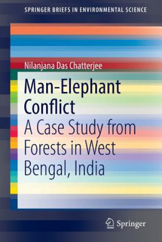 Könyv Man-Elephant Conflict Nilanjana Das Chatterjee