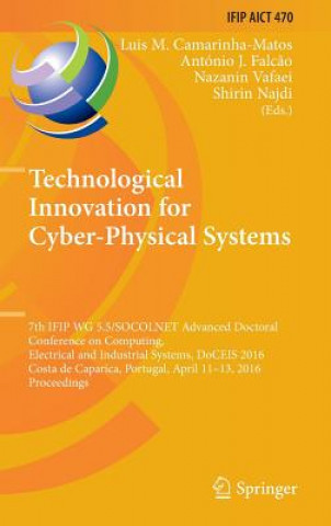 Kniha Technological Innovation for Cyber-Physical Systems Luis M. Camarinha-Matos