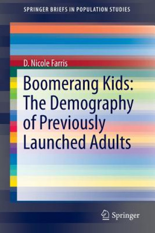 Książka Boomerang Kids: The Demography of Previously Launched Adults D. Nicole Farris