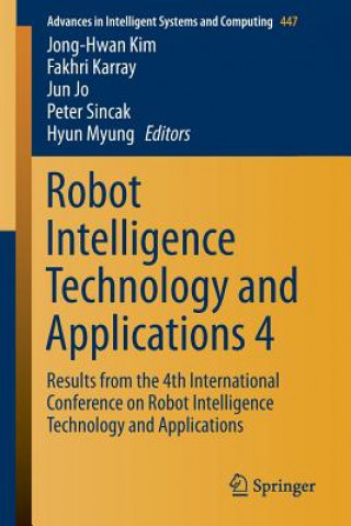 Книга Robot Intelligence Technology and Applications 4 Jong-Hwan Kim