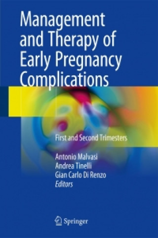 Книга Management and Therapy of Early Pregnancy Complications Antonio Malvasi